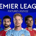 Man City to Face Tottenham as Premier League 2021/2022 Fixtures Are Released | Daily Report Nigeria