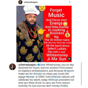 "You're Not Destined For Music, Focus Your Energy on Cooking" - Actor Uche Maduagwu Tells Whitemoney | Daily Report Nigeria