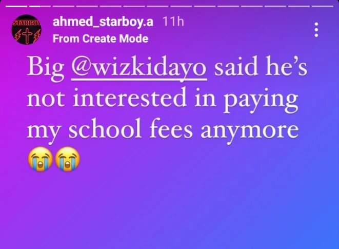 “Wizkid Said He’s Not Interested in Paying My School Fees Anymore” – Wizkid’s Ex-Signee, Ahmed Laments | Daily Report Nigeria