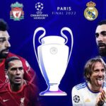 UCL Final: Liverpool vs Real Madrid Team Lists | Daily Report Nigeria