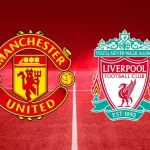 Manchester United vs Liverpool