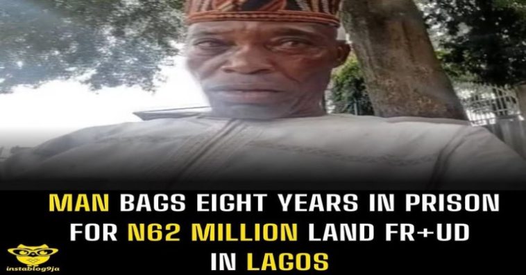 Man Bags 8 Years Imprisonment For #62 Million Land Fraud | Daily Report Nigeria