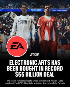 Saudi Group Buys Electronic Arts for $55 Billion
