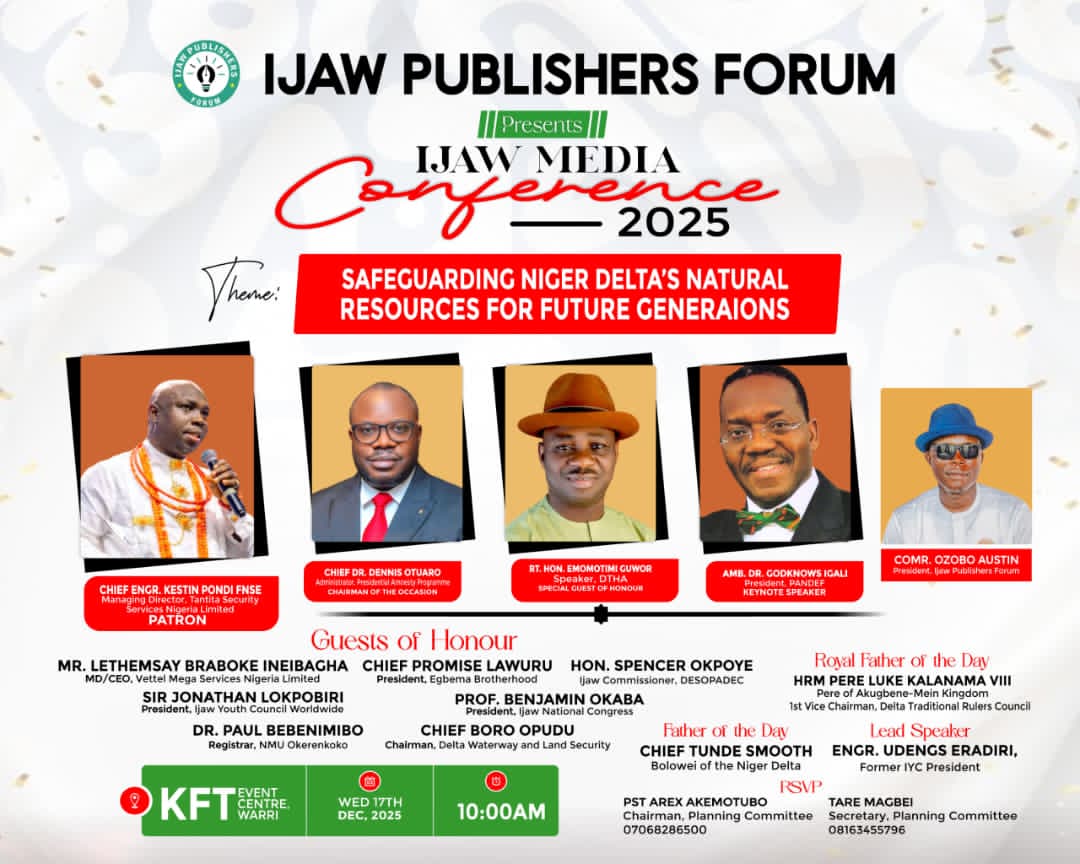 Otuaro to Chair 2025 Ijaw Media Conference as Igali, Eradiri Lead Major Presentations